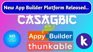 New Builder Platform Released Review | Kodular | Thunkable | Appybuilder | Casagbic