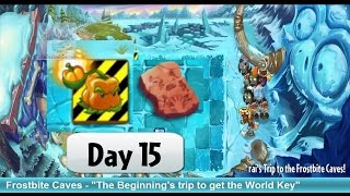 Plants vs Zombies 2: Frostbite Caves - Day 15 of "The Beginning's trip to get the World Key"