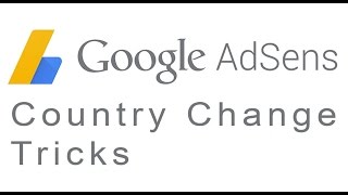How to Change Country or address in Google Adsense Account 2016-17   &25 hf4hs