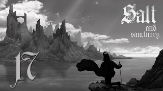 Salt and Sanctuary - Бойтесь единорогов! / Босс: Карсджоу Жестокий #17