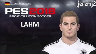 P. LAHM Face + stats edit PES 2018 ou 2019 (Allemagne classics)