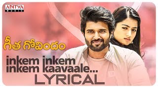 Inkem Inkem Inkem Kaavaale Lyrical | Geetha Govindam Songs | Vijay Devarakonda, Rashmika Mandanna