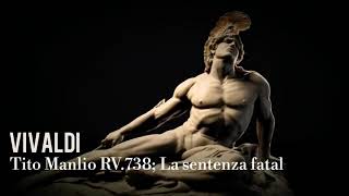 VIVALDI || Tito Manlio RV.738; La sentenza fatal.