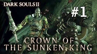 Прохождение Dark Souls 2: Crown of the Sunken King - Часть 1