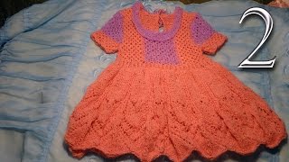 Как связать платье для девочки (детское платьице) Часть 2