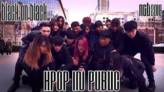 [KPOP IN PUBLIC - BLACK ON BLACK DANCE COVER] -- NCT 2018 -- 엔시티 2018 [YOURS TRULY COLLAB]