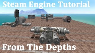 From The Depths Steam Engine Tutorial
