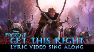 Frozen 2 - Get This Right (Music Video W Lyrics)(From "Frozen 2)