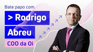 Bate-Papo com Rodrigo Abreu, COO da Oi | Necton