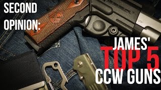 Top 5 CCW Pistols (James' Second Opinion)