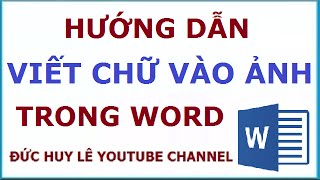 Cách chèn chữ vào hình ảnh trong Word