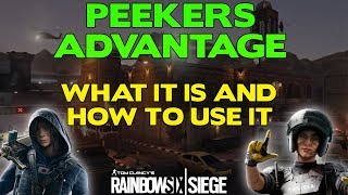 Peekers Advantage || What it is and how to use it || Rainbow Six Siege Tips