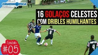 16 golaços do Cruzeiro com dribles humilhantes | Golaços Celestes #5