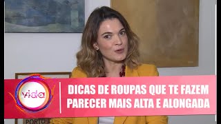 Veja dicas de roupas que te fazem parecer mais alta e alongada com consultora Maya Marx - 23/01/20