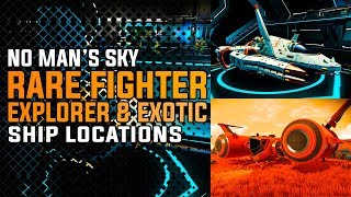 No Mans Sky How To Find Beautiful Rare Fighter, Explorer & Exotic Ships!