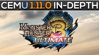 Cemu 1.11.0 | Monster Hunter 3 Ultimate | In Depth Look