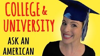 Ask An American: COLLEGE, UNIVERSITY and HIGH SCHOOL in the U.S.