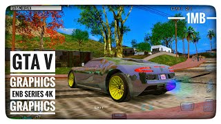 (1MB)GTA V GRAPHICS || ENB SERIES || GTA SA ANDROID || NO CRASHES & BUGS