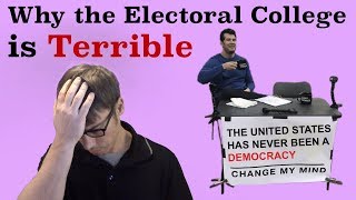 Why the Electoral College is Terrible