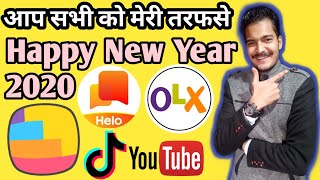 Happy New Year 2020 | Share Chat | OLX Fraud | Helo App | Tik Tok | Instagram | New Update 2020