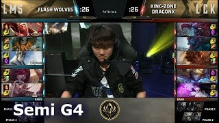 Flash Wolves vs Kingzone DragonX | Game 4 Semi Finals LoL MSI 2018 | FW vs KZ G4