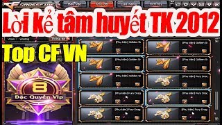Lời kể tâm huyết kho đồ tạo tài khoản 2012 Top CF VN Gao Funny 2019