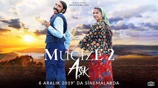 MUCİZE 2 AŞK | FRAGMAN | 6 ARALIK 2019'da Vizyonda!