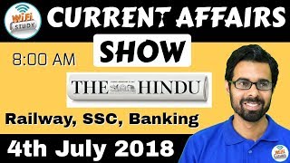 8:00 AM - CURRENT AFFAIRS SHOW 4 July | RRB ALP/Group D, SBI Clerk, IBPS, SSC, KVS, UP Police