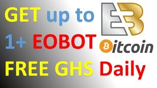 GET FREE up to 1 GHS Daily on EOBOT Cloud Mining | eobot mining | Dad's Tricks