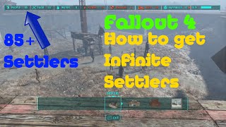 Fallout 4  how to get infinite settlers on Ps4 and Xbox one