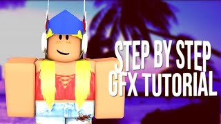 ROBLOX GFX || STEP BY STEP || READ DESC. ~ Aytilia