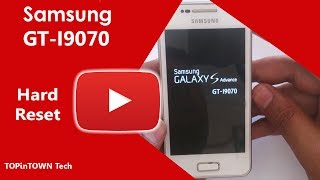 SAMSUNG GT-I9070? Hard Reset? by ?TOPinTOWN Tech?