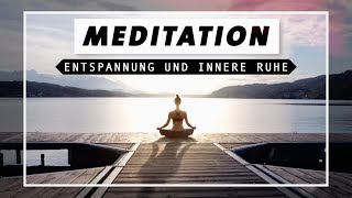 Geführte Meditation für Entspannung, innere Ruhe & Zufriedenheit | Achtsam und Dankbar in den Tag