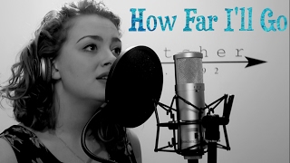 How Far I'll Go | Cover | Carrie Hope Fletcher