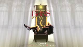 El Yunti -Eres Tu (audio oficial)