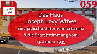 Eine jüdische Unternehmerfamilie & die Saarabstimmung vom 13.01.35 - 21.01.2015 | AusdemArchiv (059)