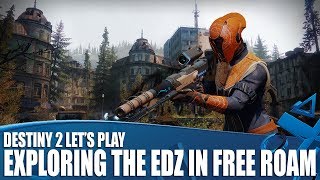 Destiny 2 PS4 Gameplay - Exploring the EDZ In Free Roam
