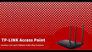 TP-LINK Kablosuz access point kurulumu nasıl yapılır Kablosuz erişim cihazı kurulumu