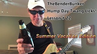 Guitar Lesson: HumpDay Twang Lick #22 - Summer Vacation Edition!