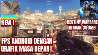 DESTINY WARFARE INDONESIA | FPS Android Paling Modern + Ringan 300MB