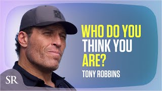 Anthony Robbins: Who Do You Think You Are?