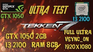 Tekken 7 FPS test Ultra Settings Vsync_on 1920X1080 (i3 2100/GTX 1050 2GB/RAM 8GB)