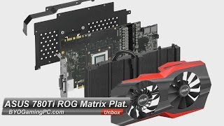 ASUS ROG GTX 780Ti Matrix Platinum - Unboxing/Review