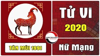 Xem Tử Vi 2020 Nữ Mạng Tuổi TÂN MÙI 1991 Đột Nhiên Giàu Ú Ụ Nếu Biết Điều Đơn Giản Này | PTTN