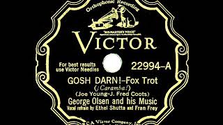1932 George Olsen - Gosh Darn! (Ethel Shutta & Fran Frey, vocal)