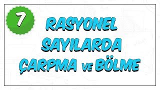 7. Sınıf Matematik | Rasyonel Sayılarda Çarpma ve Bölme