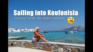 Sailing to Koufonisia | Including Sandy the nudist sunbather | Sailing Kejstral Adventures S04E11