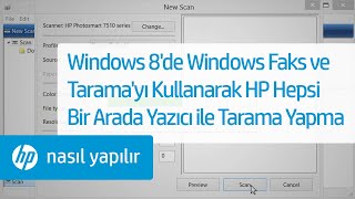 Windows 8'de Windows Faks ve Tarama'yı Kullanarak HP Hepsi Bir Arada Yazıcı ile Tarama Yapma