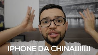 COMPREI UM iPHONE NA CHINA E OLHA NO QUE DEU!!!!!!!!!!!