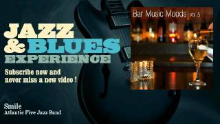 Atlantic Five Jazz Band - Smile